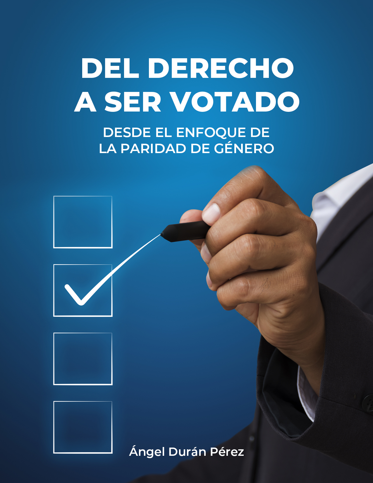 Del Derecho A Ser Votado Desde El Enfoque De La Paridad De GÉnero